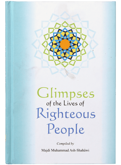 Glimpses of the Lives of Righteous People