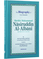 The Biography of Shaikh Muhammad Nasiruddin al-Albani