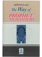 The Way of the Prophet Muhammad (P.B.U.H)