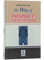 The Way of the Prophet Muhammad (P.B.U.H)