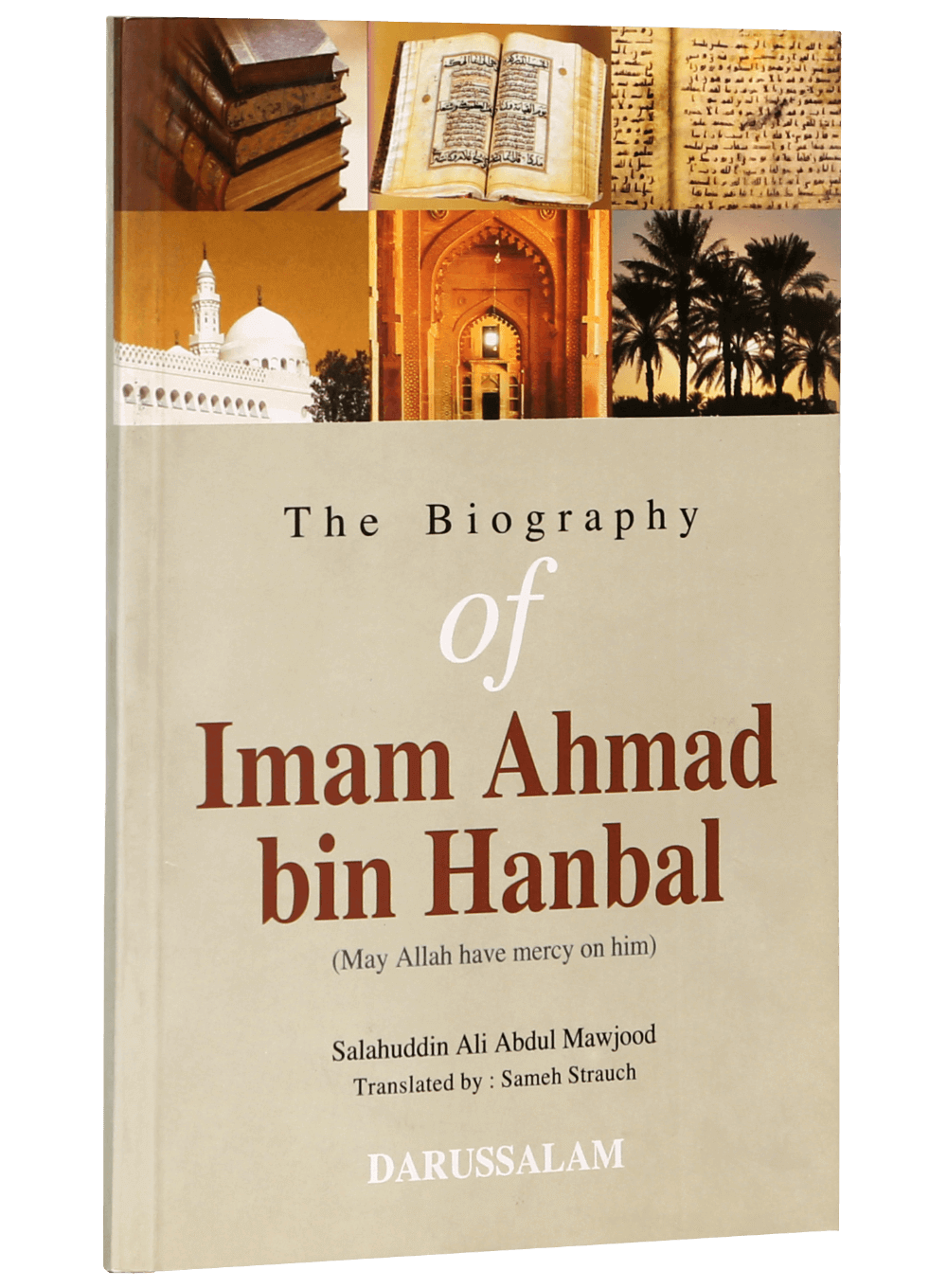 The Biography of Imam Ahmad bin Hanbal (R.A)