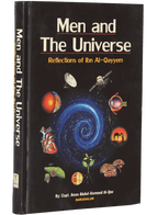 Men and The Universe (Reflections of Ibn Al-Qayyem)
