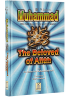 Muhammad The Beloved of Allah