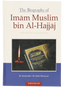 The Biography of Imam Muslim bin Al-Hajjaj