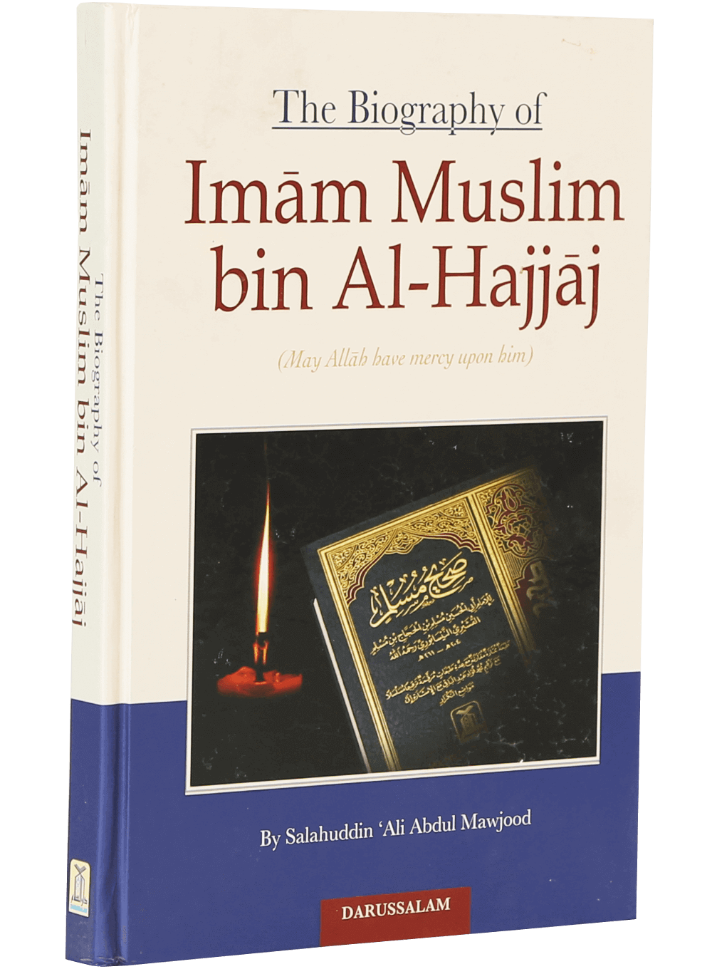 The Biography of Imam Muslim bin Al-Hajjaj