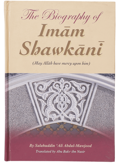 The Biography of Imam Shawkani