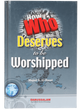 Who Deserves to be Worshipped