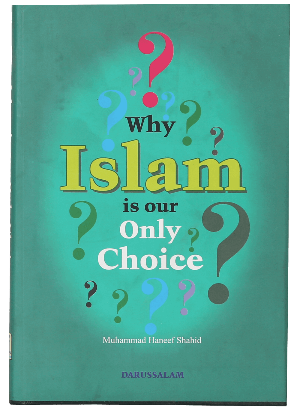 Why Islam is Our Only Choice