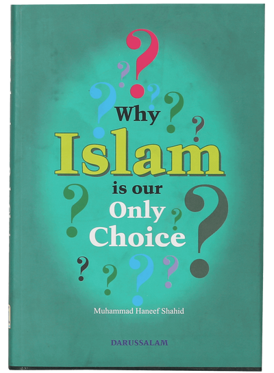 Why Islam is Our Only Choice