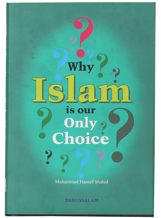 Why Islam is Our Only Choice