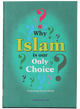 Why Islam is Our Only Choice