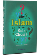 Why Islam is Our Only Choice