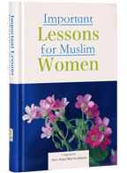 Important Lessons for Muslim Women