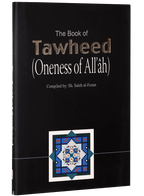The Book of Tawheed (Oneness of Allah)
