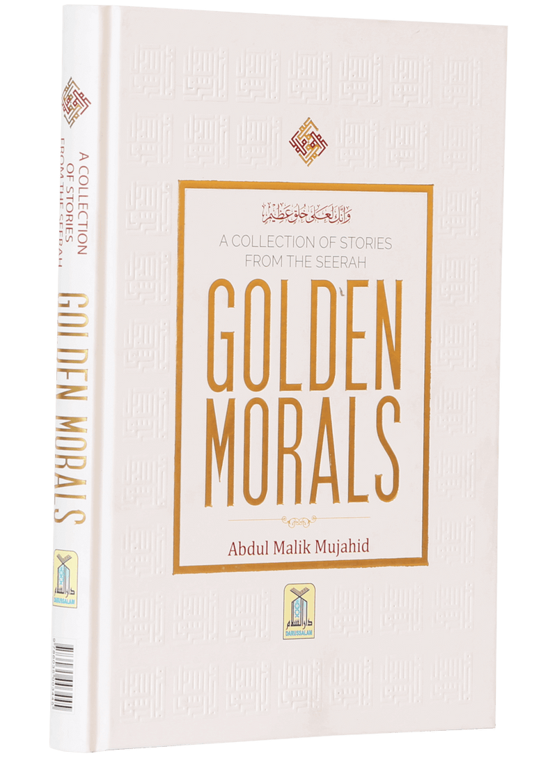 A Collection of Stories from the Seerah Golden Morals