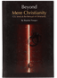 Beyond Mere Christianity