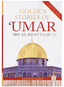 Golden Stories Of Umar Ibn Al-Khattaab (R.A)