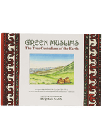 Green Muslim (The True Custodians of the Earth)