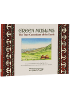 Green Muslim (The True Custodians of the Earth)