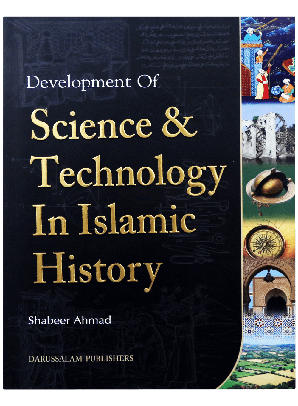 Development of Science & Technology In Islamic History