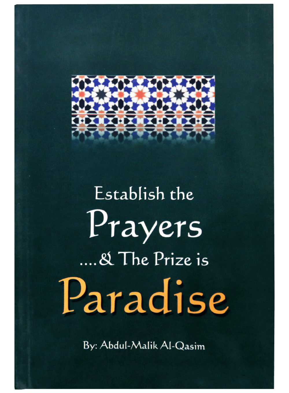 ESTABLISH THE PRAYERS & PRIZE IS PARADISE