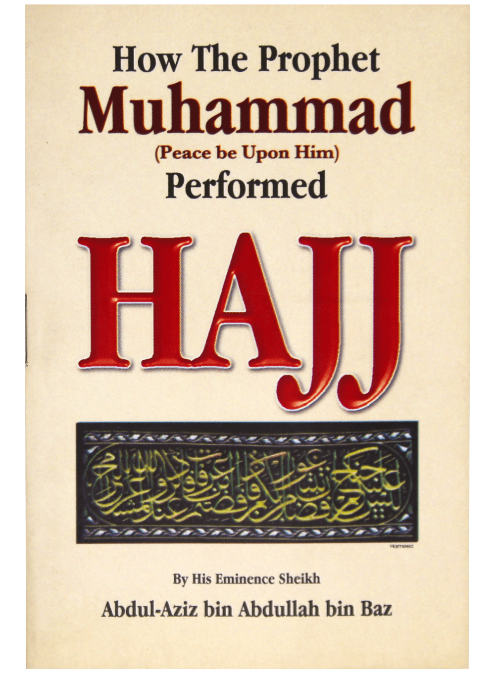 How the Prophet Muhammad (peace be upon him) Performed Hajj
