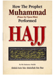 How the Prophet Muhammad (peace be upon him) Performed Hajj