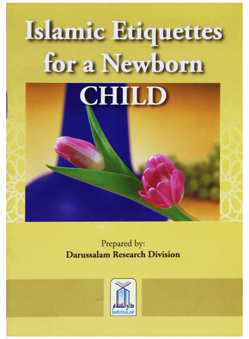 ISLAMIC ETIQUETTES FOR NEWBORN CHILD