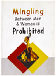 MINGLING BETWEEN MEN & WOMEN IS PROHIBITED