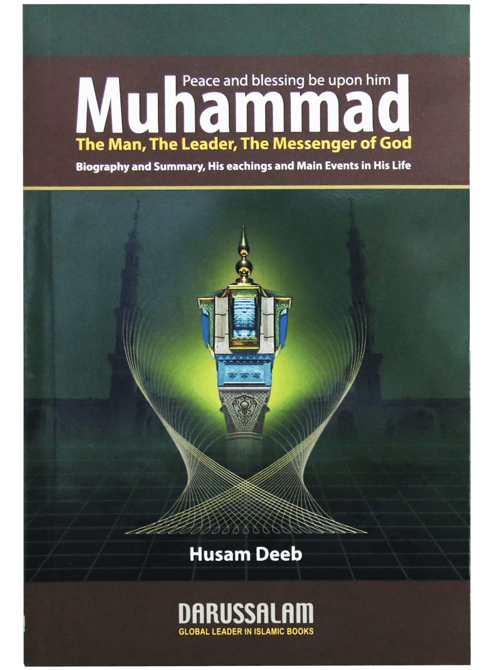 MUHAMMAD THE LEADER, THE MESSENGER