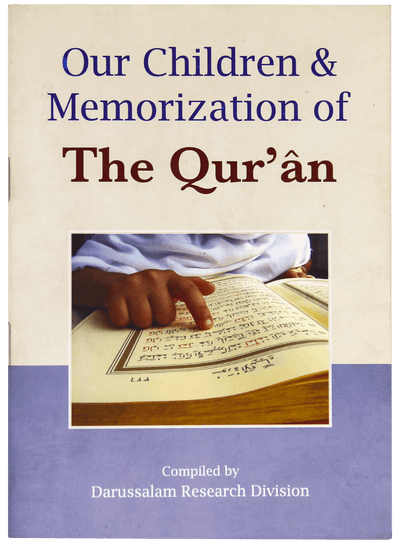 OUR CHILDREN & MEMORIZATION OF THE QURAN