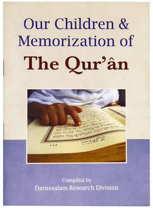 OUR CHILDREN & MEMORIZATION OF THE QURAN