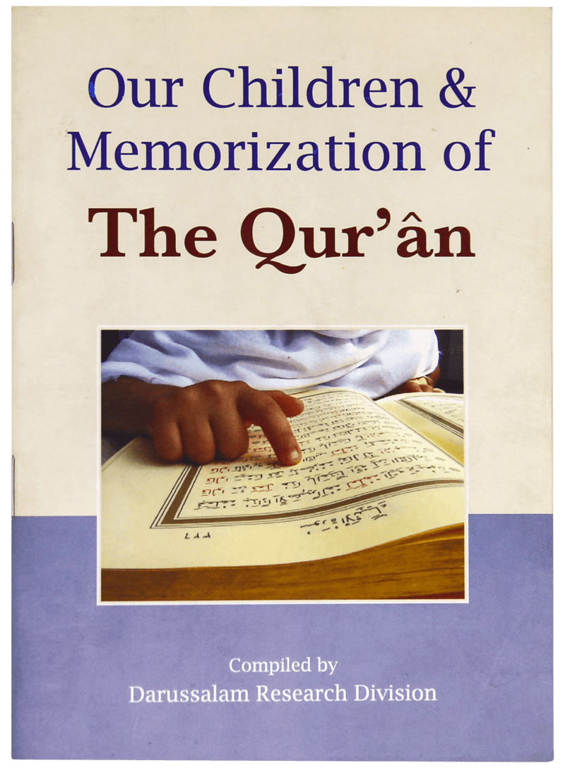 OUR CHILDREN & MEMORIZATION OF THE QURAN