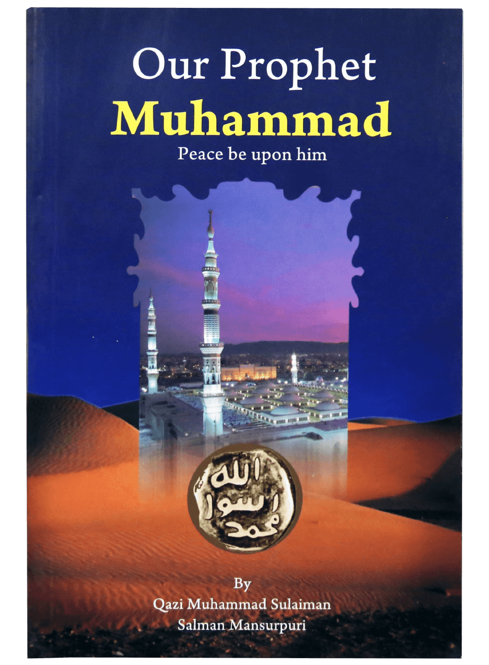 OUR PROPHET MUHAMMAD P.B.U.H
