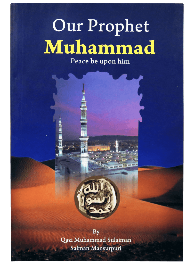 OUR PROPHET MUHAMMAD P.B.U.H