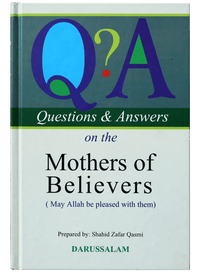Questions & Answers on the Mothers of the Believers