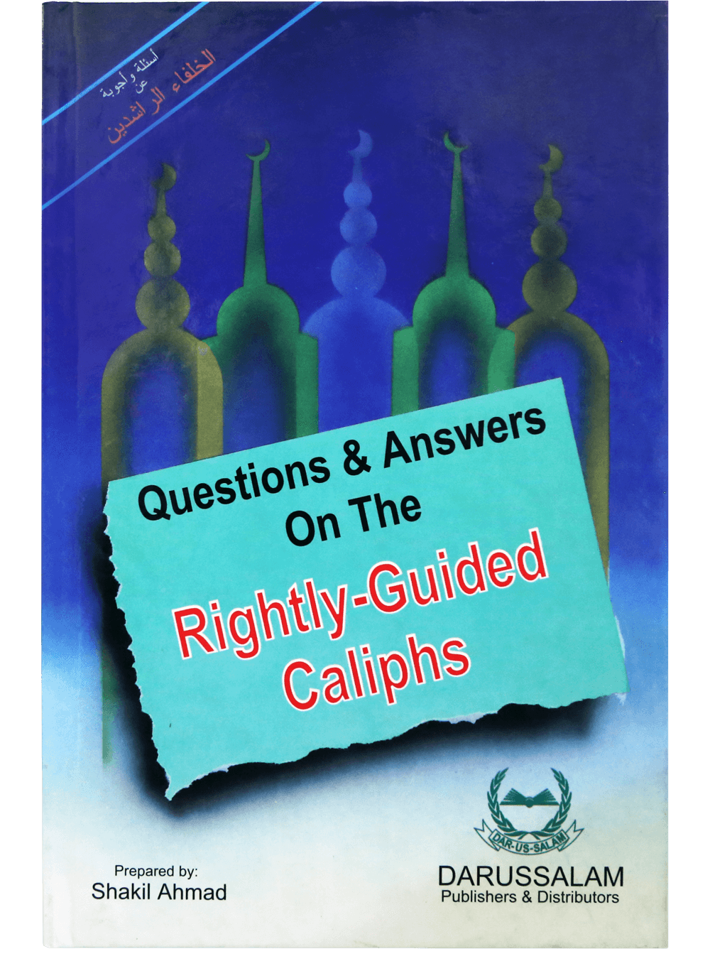 Questions & Answers on the Rightly Guided Caliphs