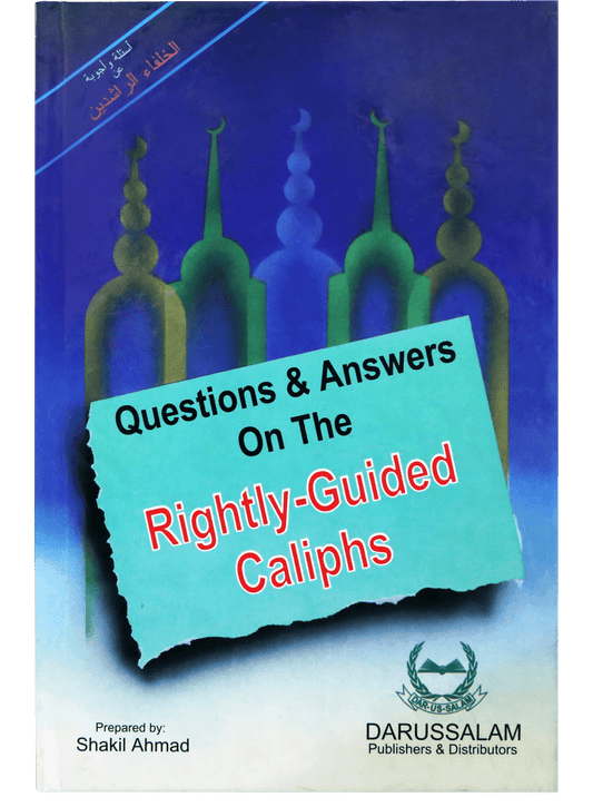 Questions & Answers on the Rightly Guided Caliphs