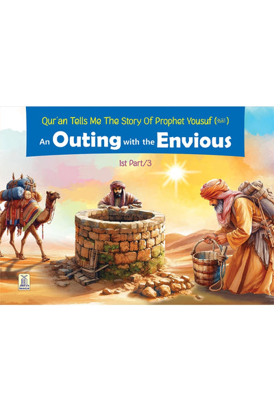 Quran tells me The Story of Prophet Yousaf A.S. - 1/3 An Outing with the Envious