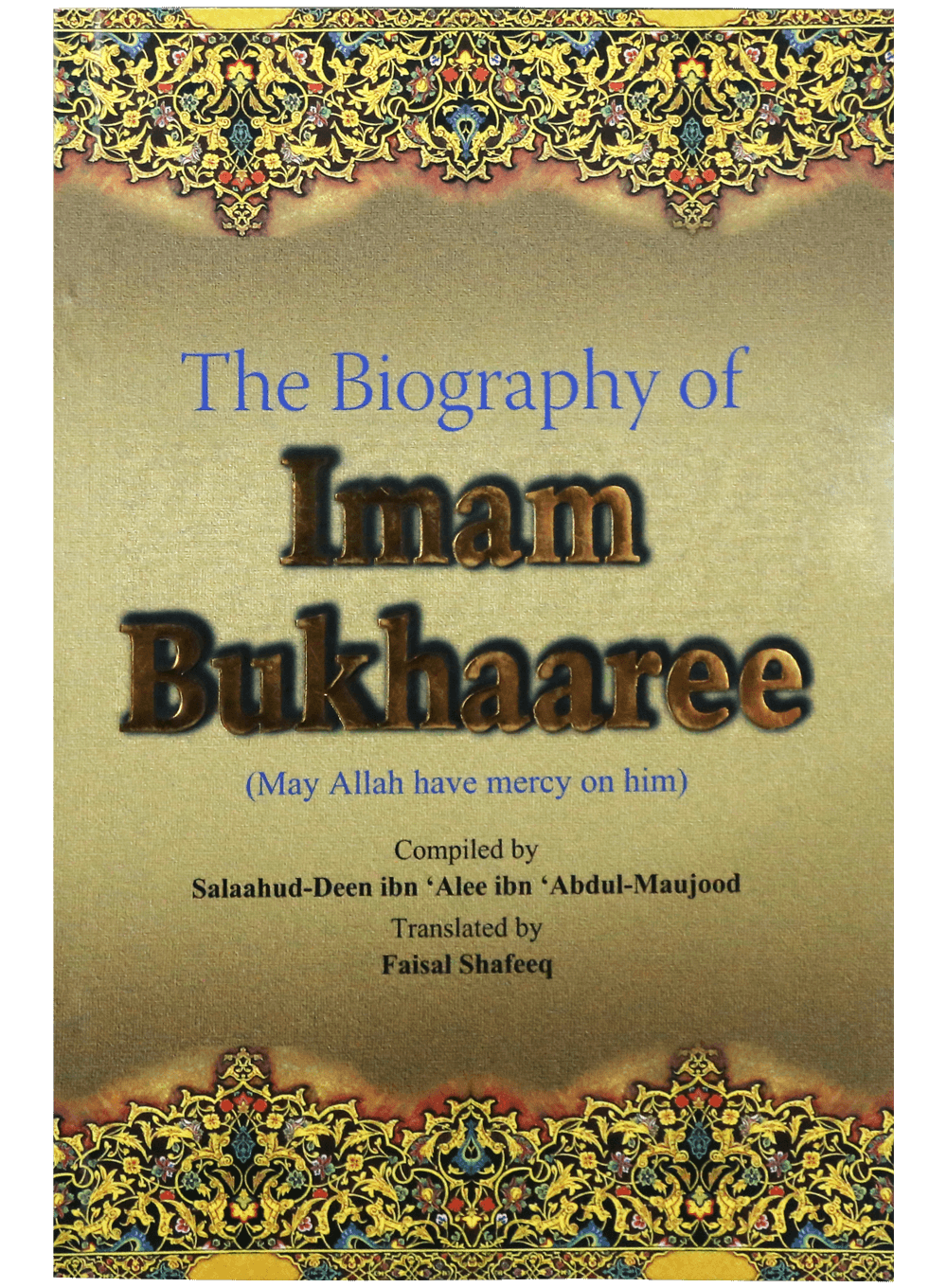 The Biography of Imam Bukhaaree