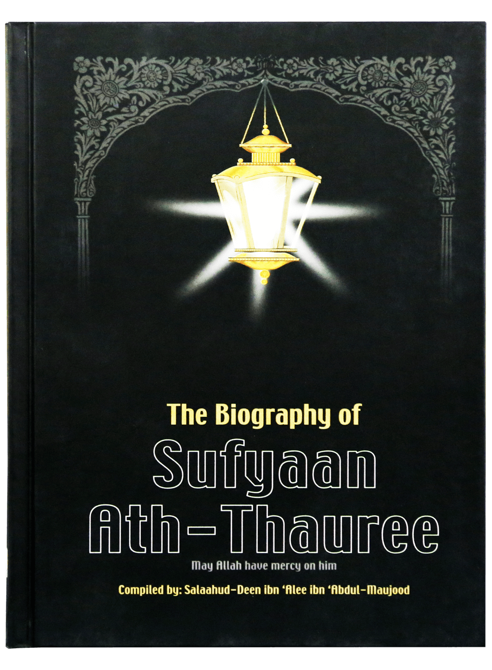 The Biography of Sufyaan Ath-Thauree