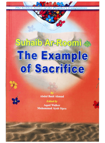 THE EXAMPLE OF SACRIFICE - SHUAIB AR ROMI