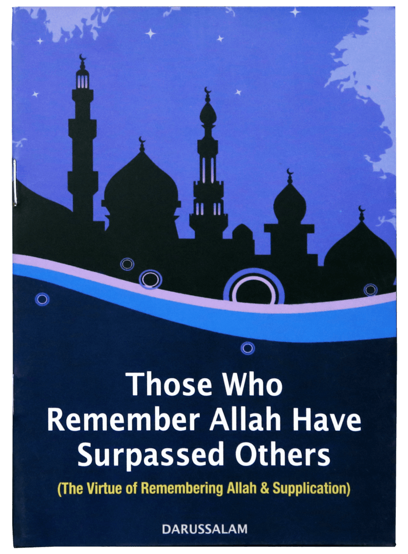 Those Who Remember Allah Have Surpassed Others
