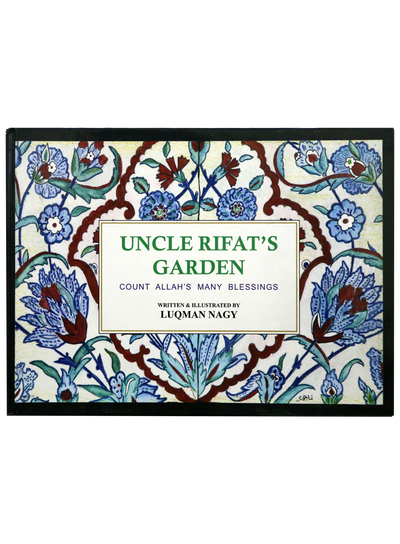 Uncle Rifat`s Garden by Luqman Nagy