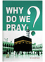 WHY DO WE PRAY ?